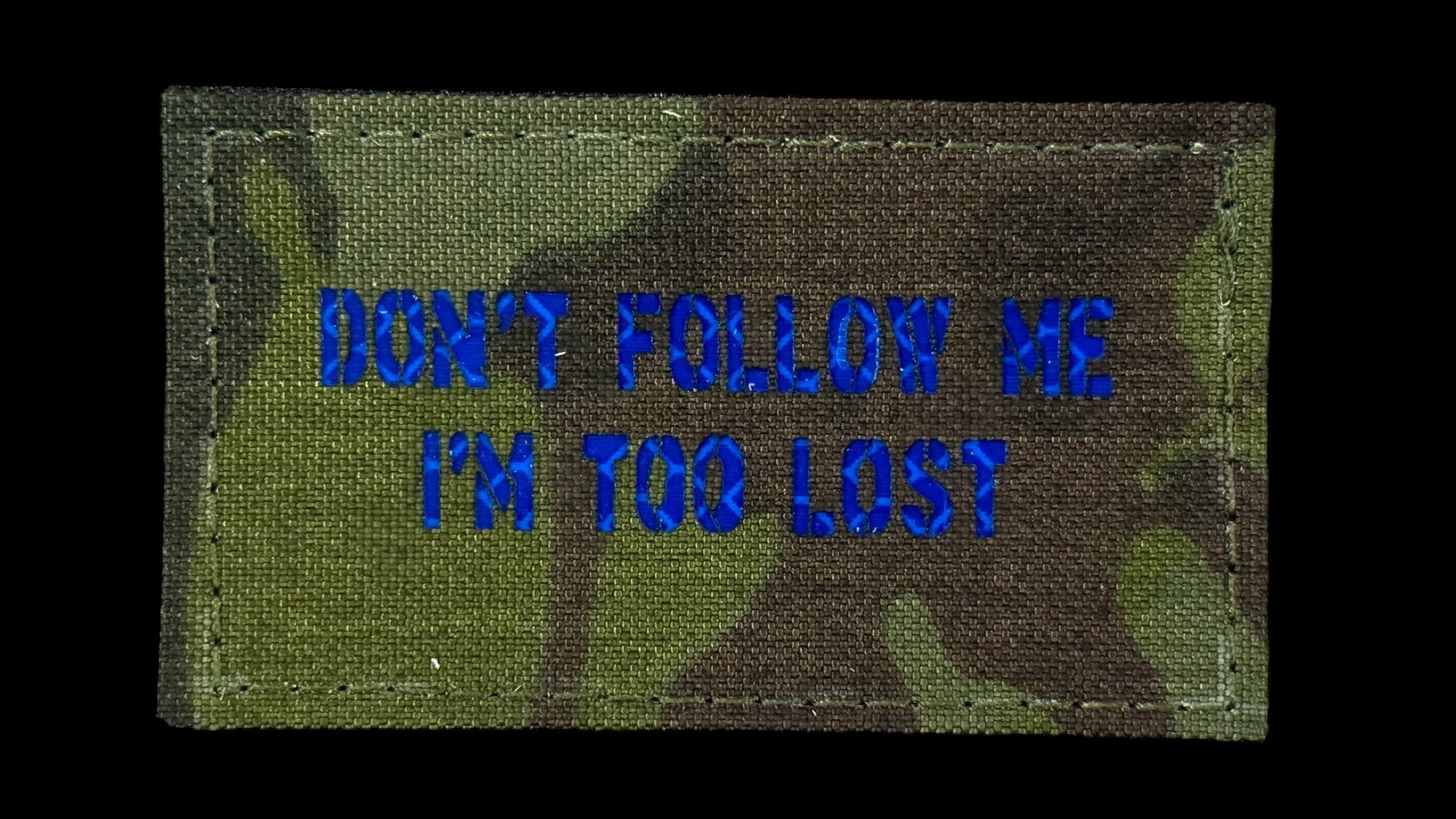 Don't Follow Me I'm Too Lost quote patch, 3.5x2 inch, funny navigation humor, velcro backed