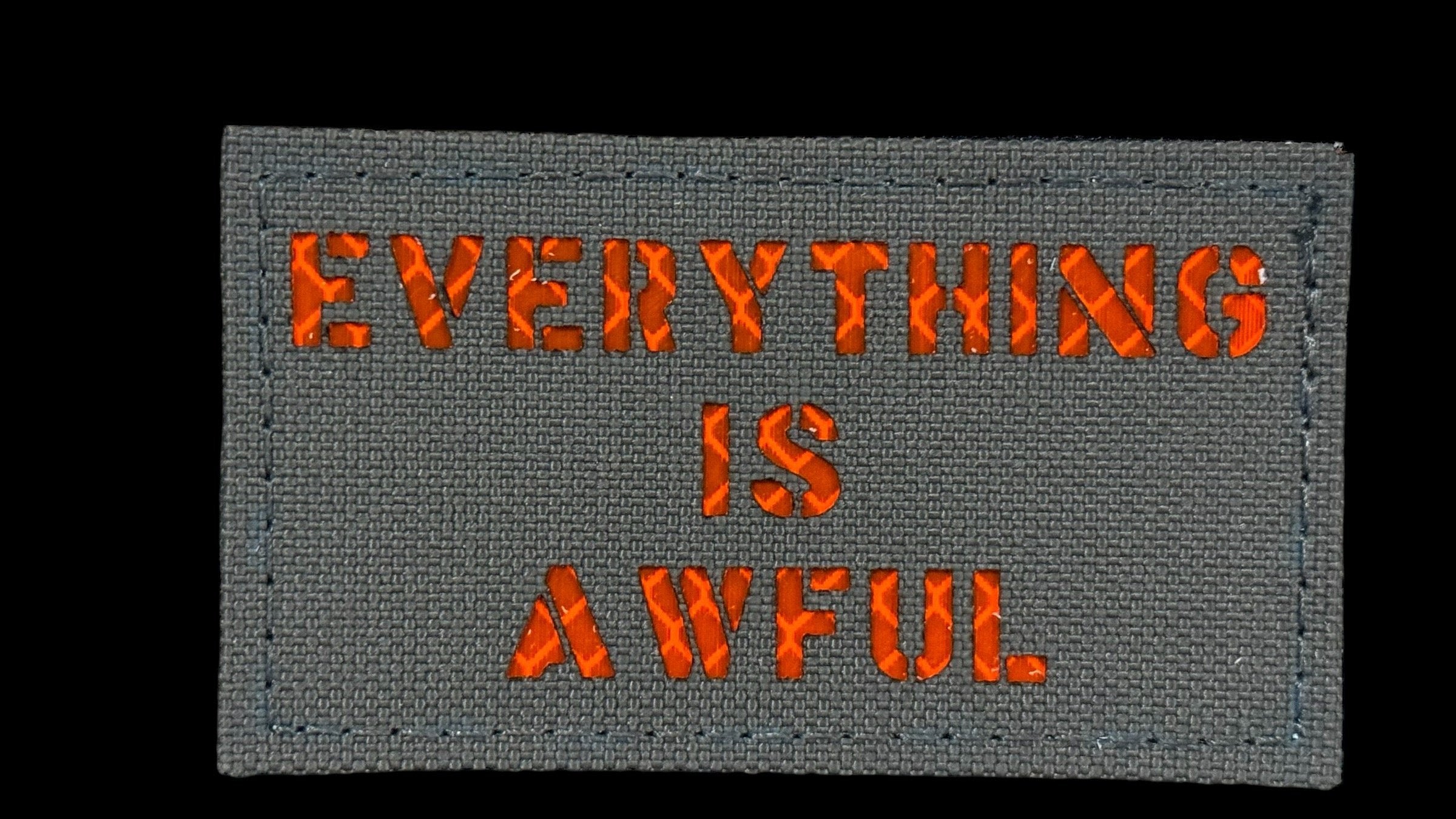 Everything is Awful quote patch, 3.5x2 inch, dark humor relatable, velcro backed