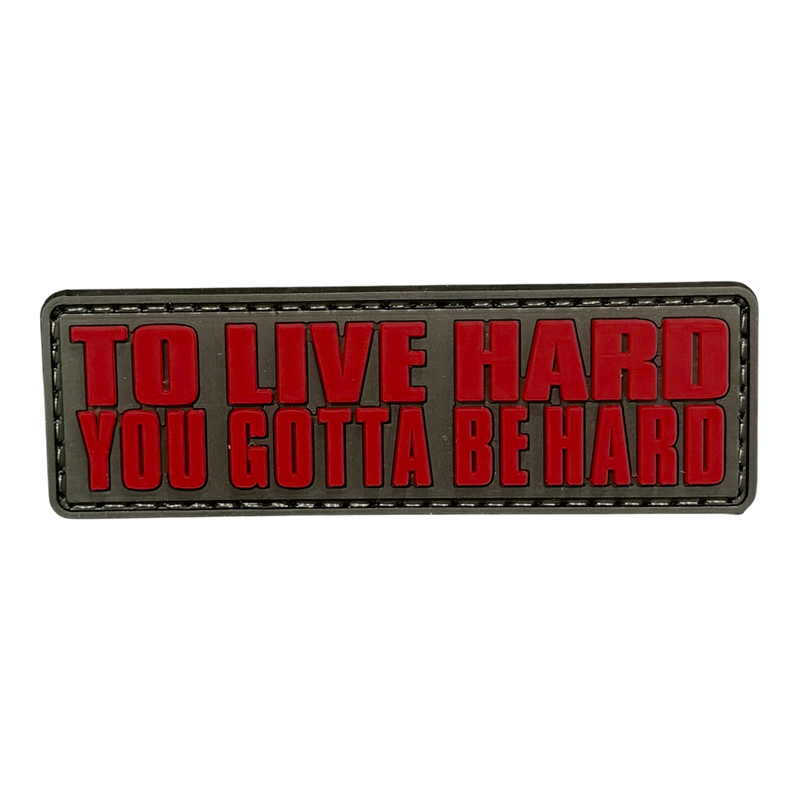 Live Hard, Be Hard - PVC