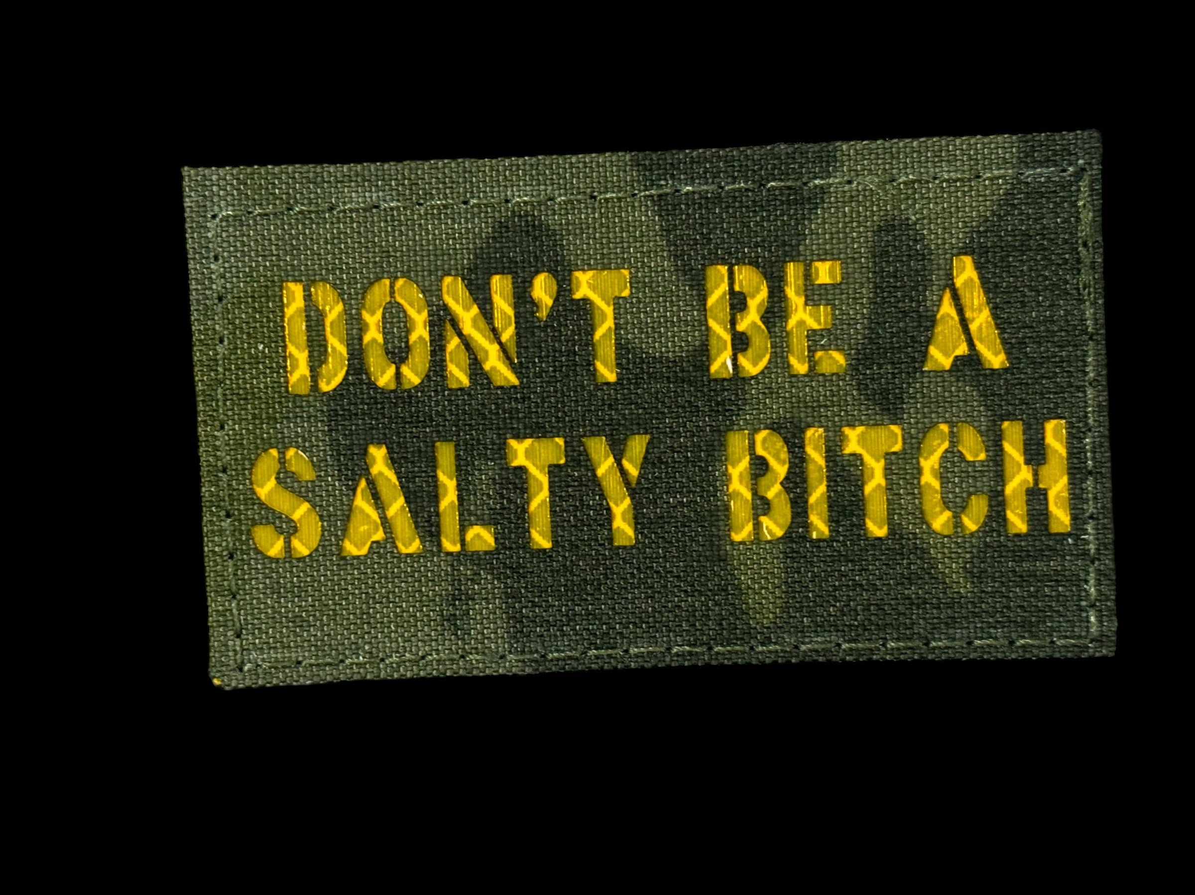 Don't Be A Salty Bitch quote patch, 3.5x2 inch, blunt motivational, velcro backed