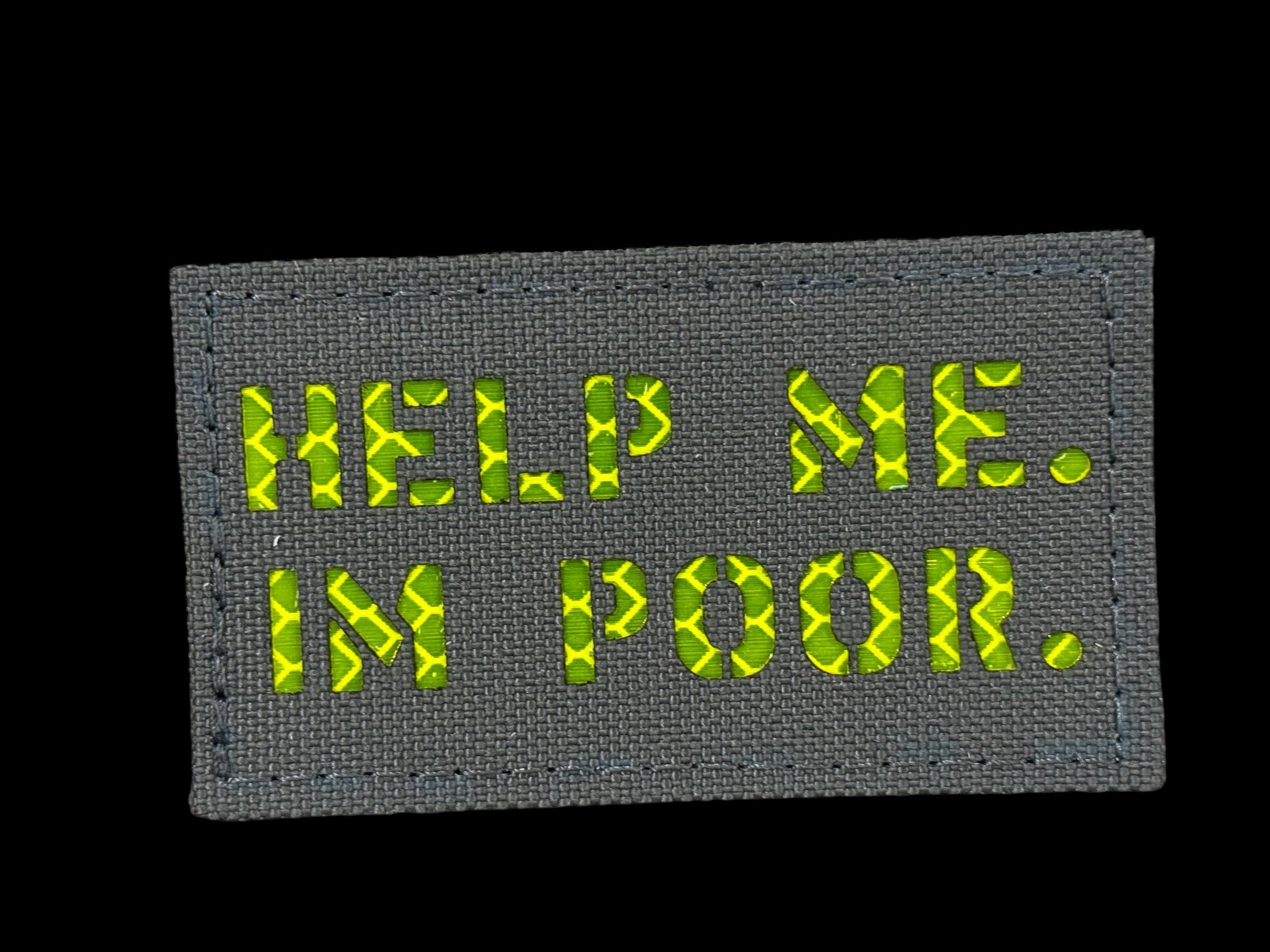 Help Me I'm Poor quote patch, 3.5x2 inch, funny relatable, velcro backed