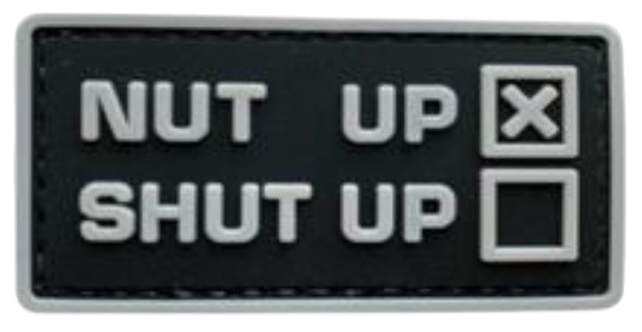 Nut Up Shut Up PVC